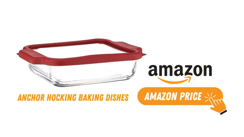 Anchor Hocking Baking Dishes