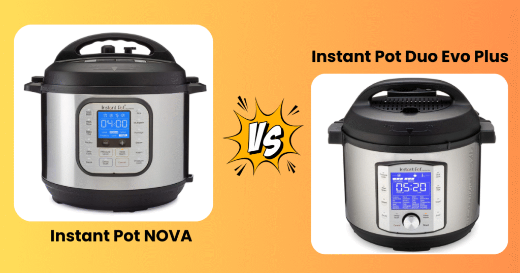 Instant Pot Duo Nova vs Duo Evo Plus