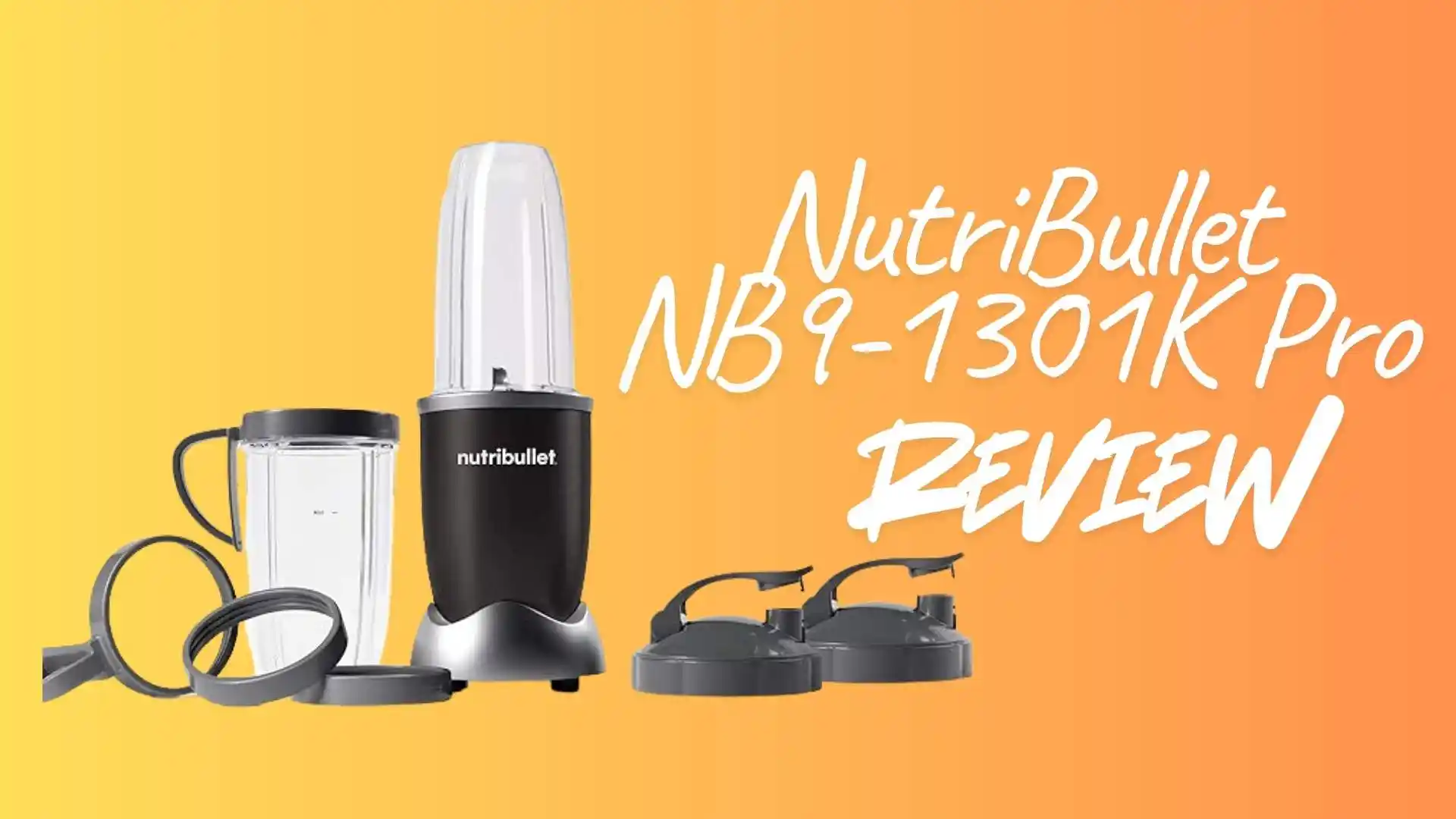 NutriBullet NB9-1301K Pro Review