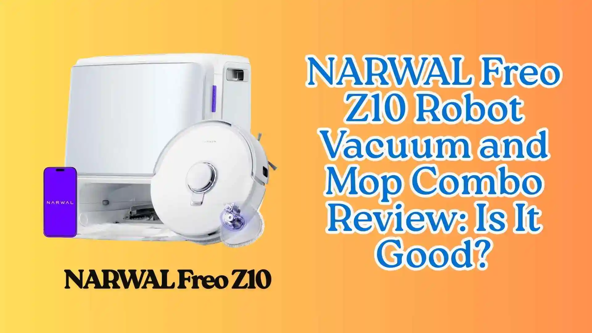 NARWAL Freo Z10 Robot Vacuum
