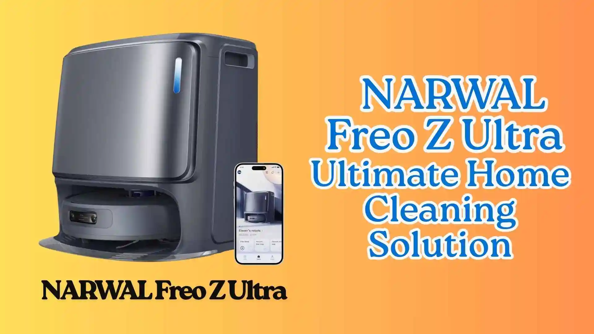 Narwal Freo Z Ultra Robot Vacuum Review