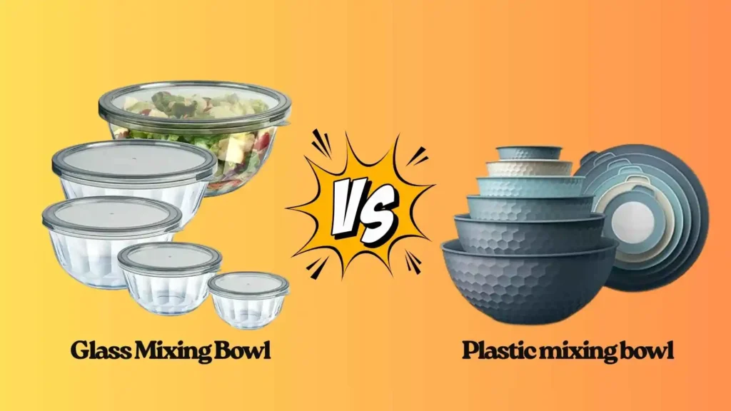 Glass vs plastic mixing bowls
