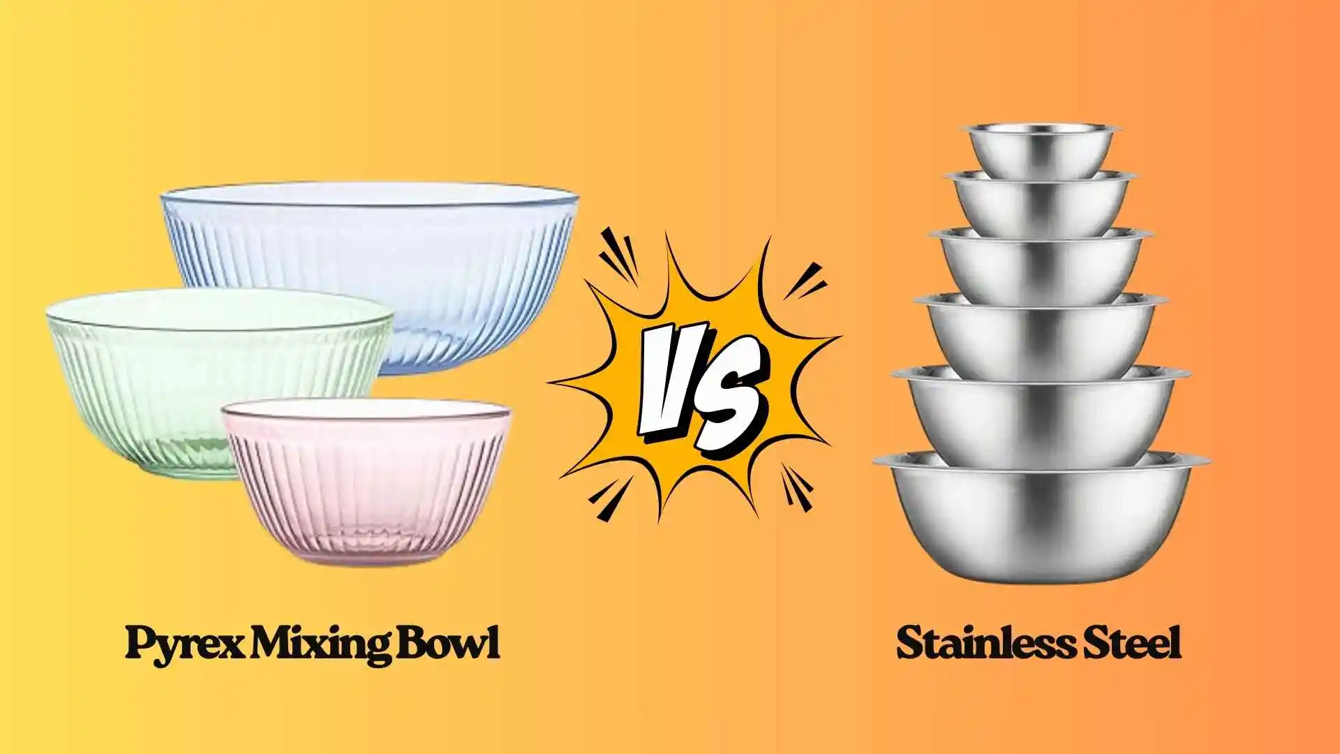 Pyrex Mixing Bowl vs Stainless Steel