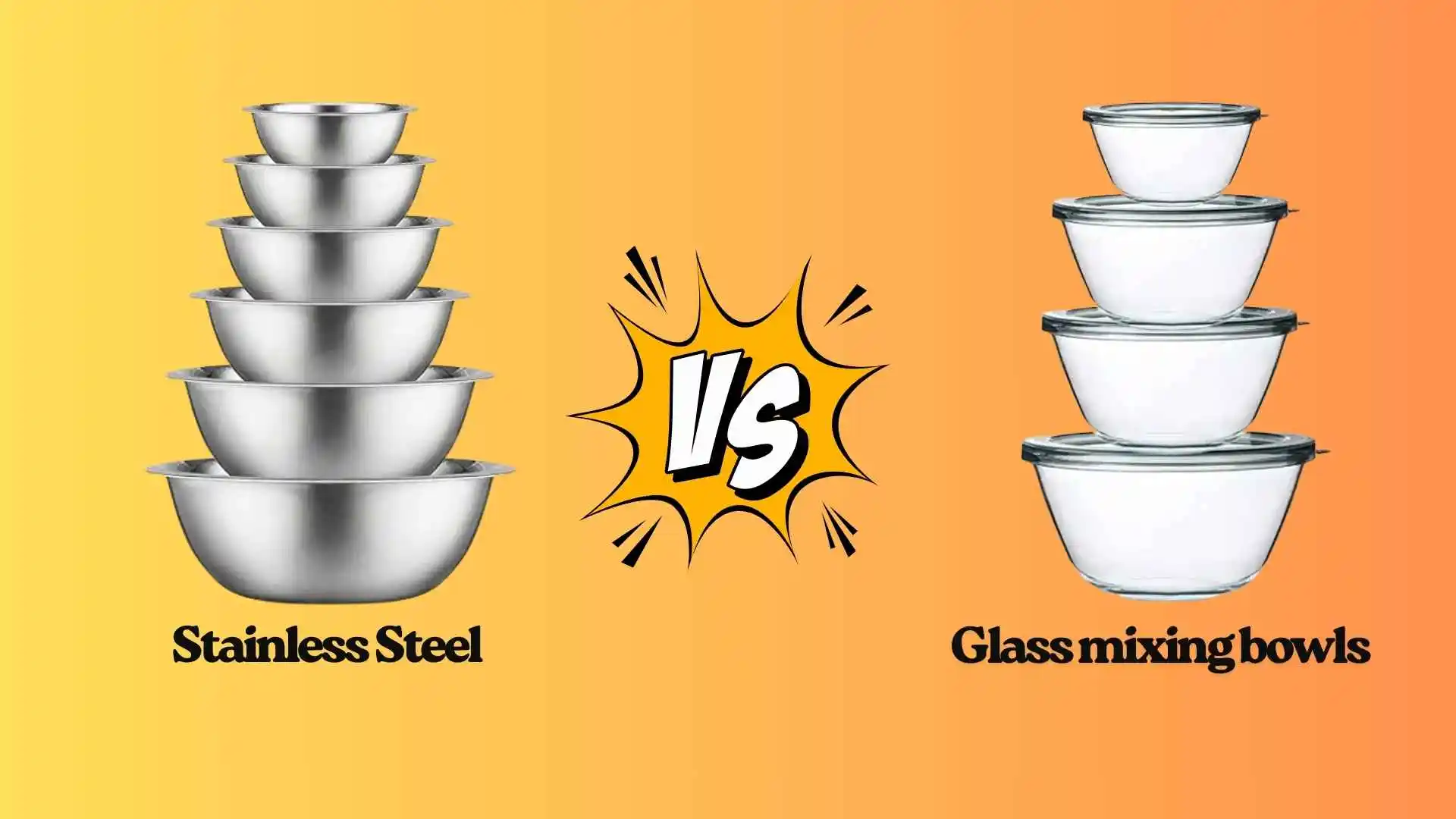 Stainless steel vs glass mixing bowls