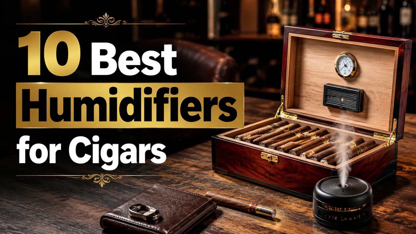 10 Best Humidifiers for Cigars