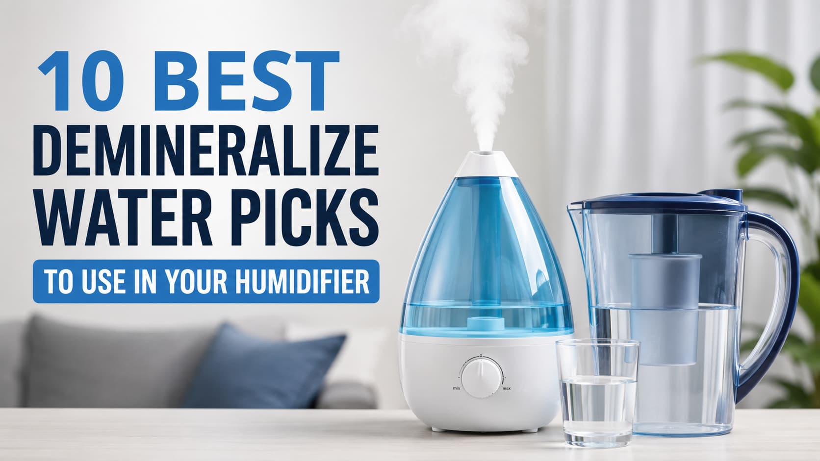 10 Best Demineralize Water Picks to Use in Your Humidifier