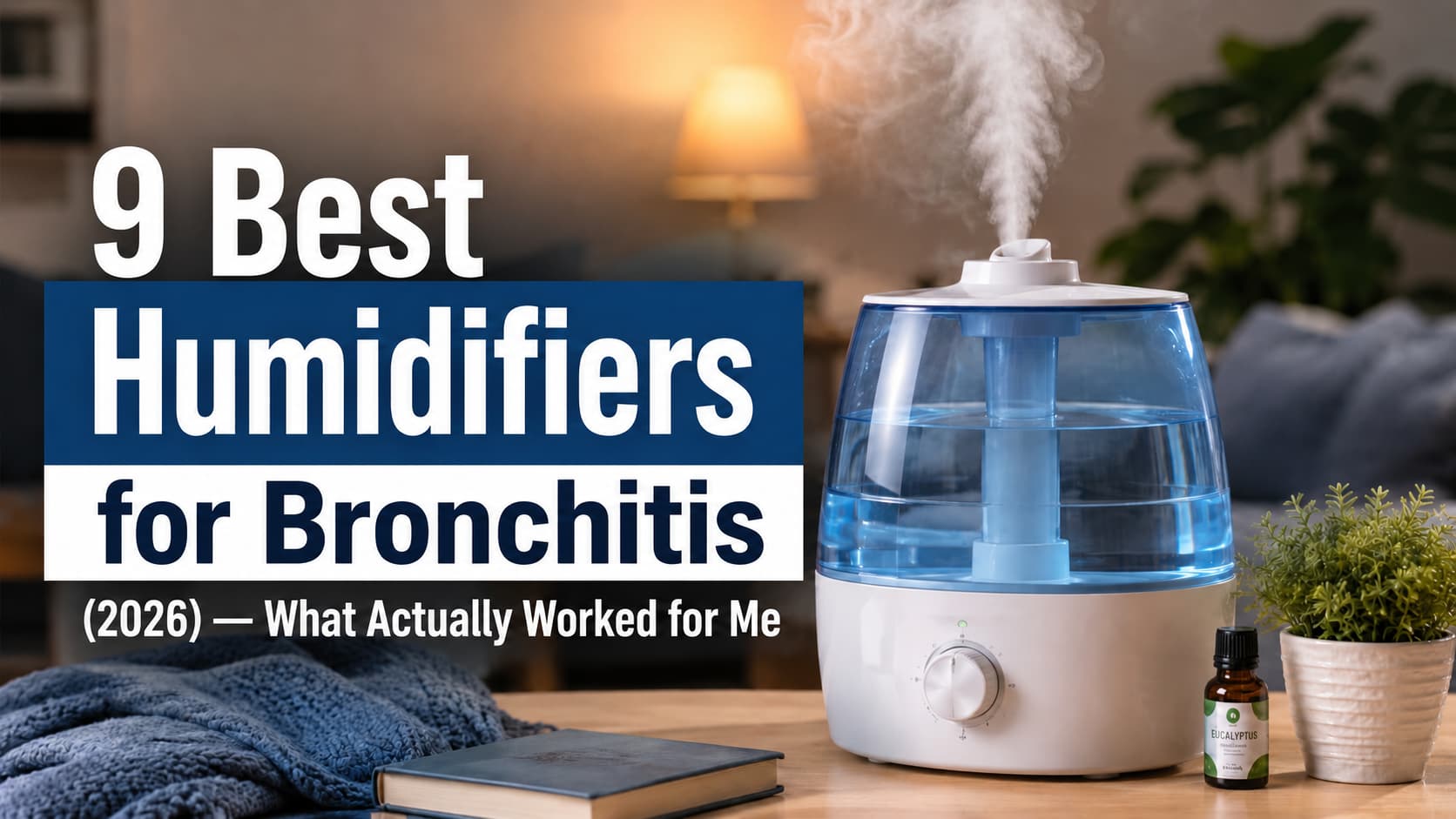 9 Best Humidifiers for Bronchitis
