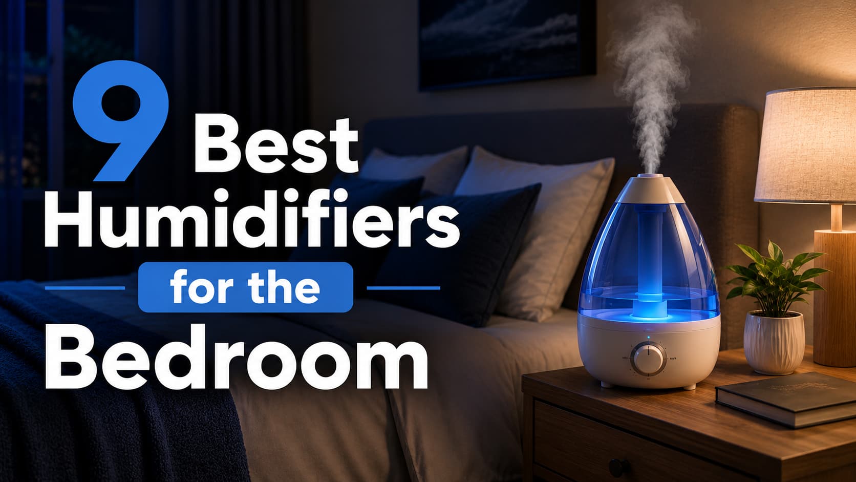 9 Best Humidifiers for the Bedroom