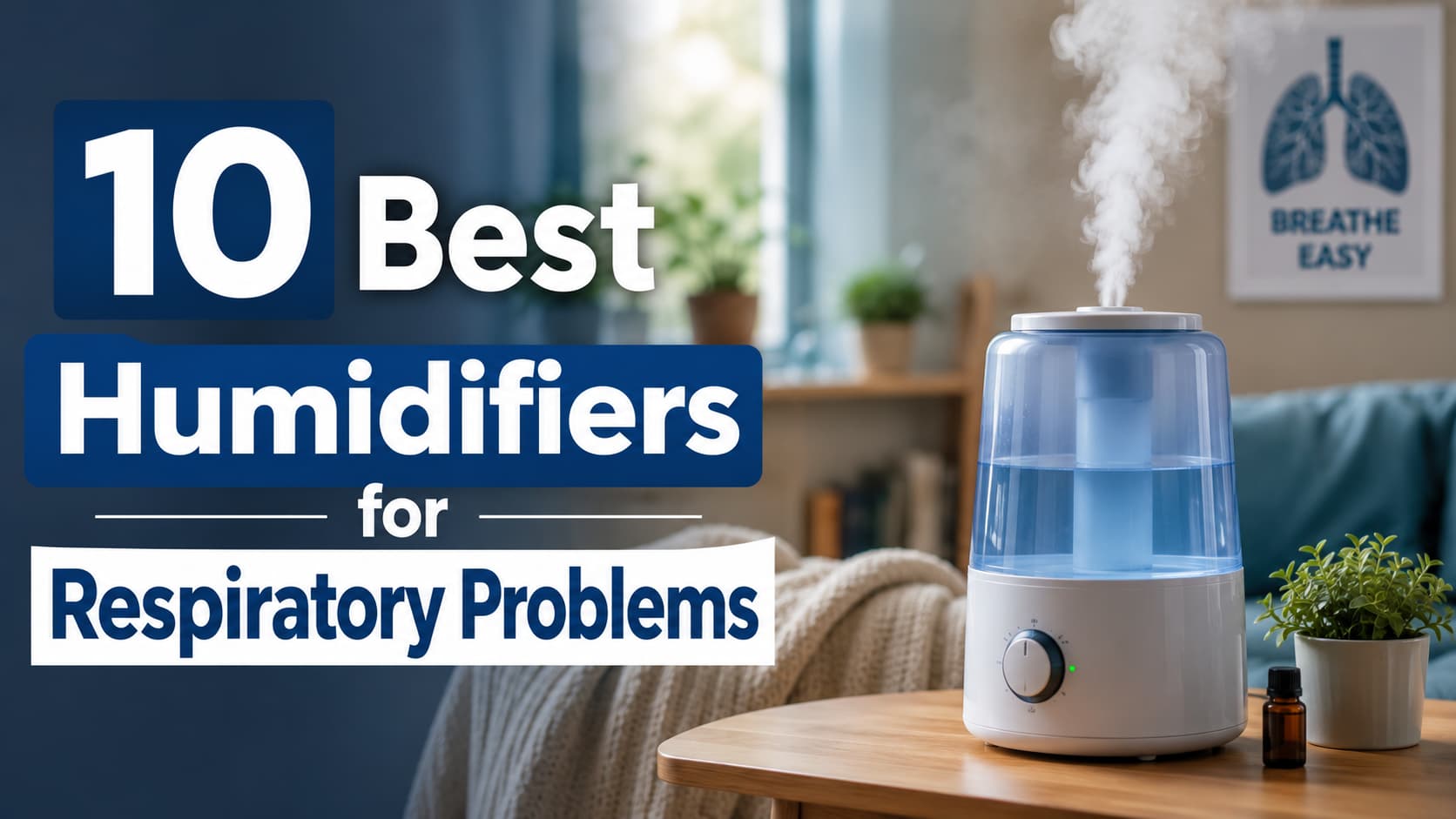 10 Best Humidifiers for Respiratory Problems (2026) — Here's My Honest Pick