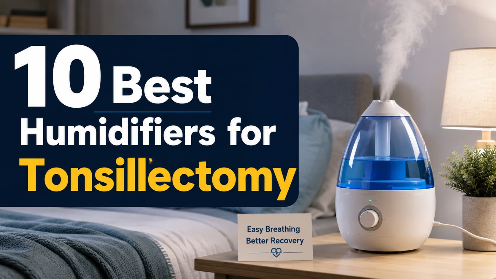 10 Best Humidifiers for Tonsillectomy
