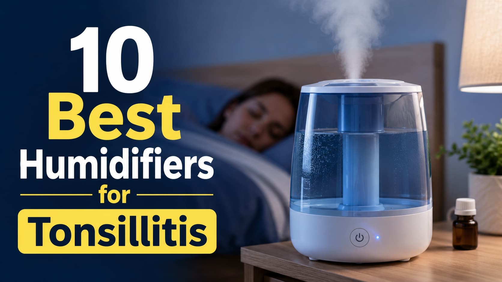 10 Best Humidifiers for Tonsillitis