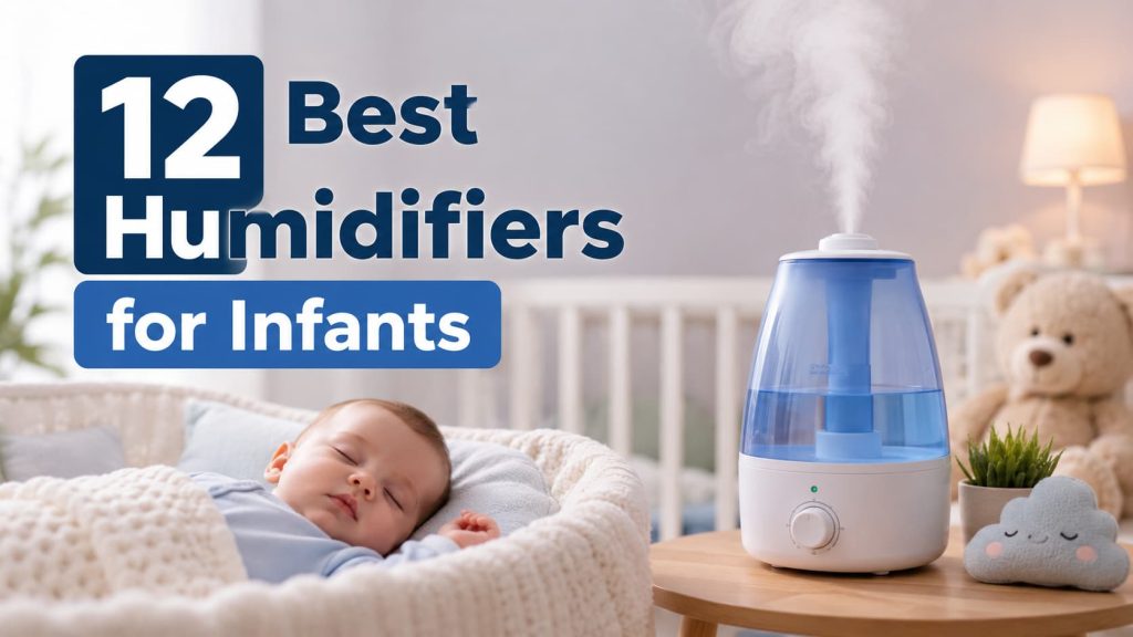 12 Best Humidifiers for Infants