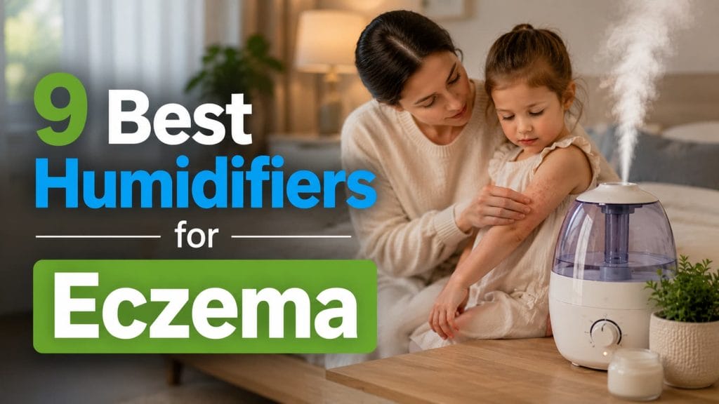 9 Best Humidifiers for Eczema