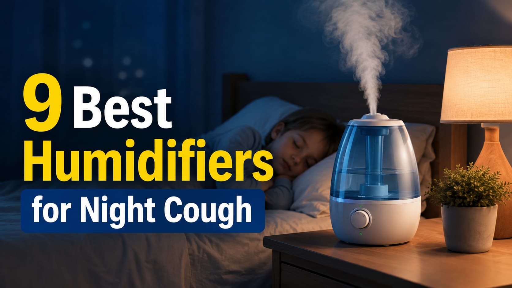 9 Best Humidifiers for Night Cough