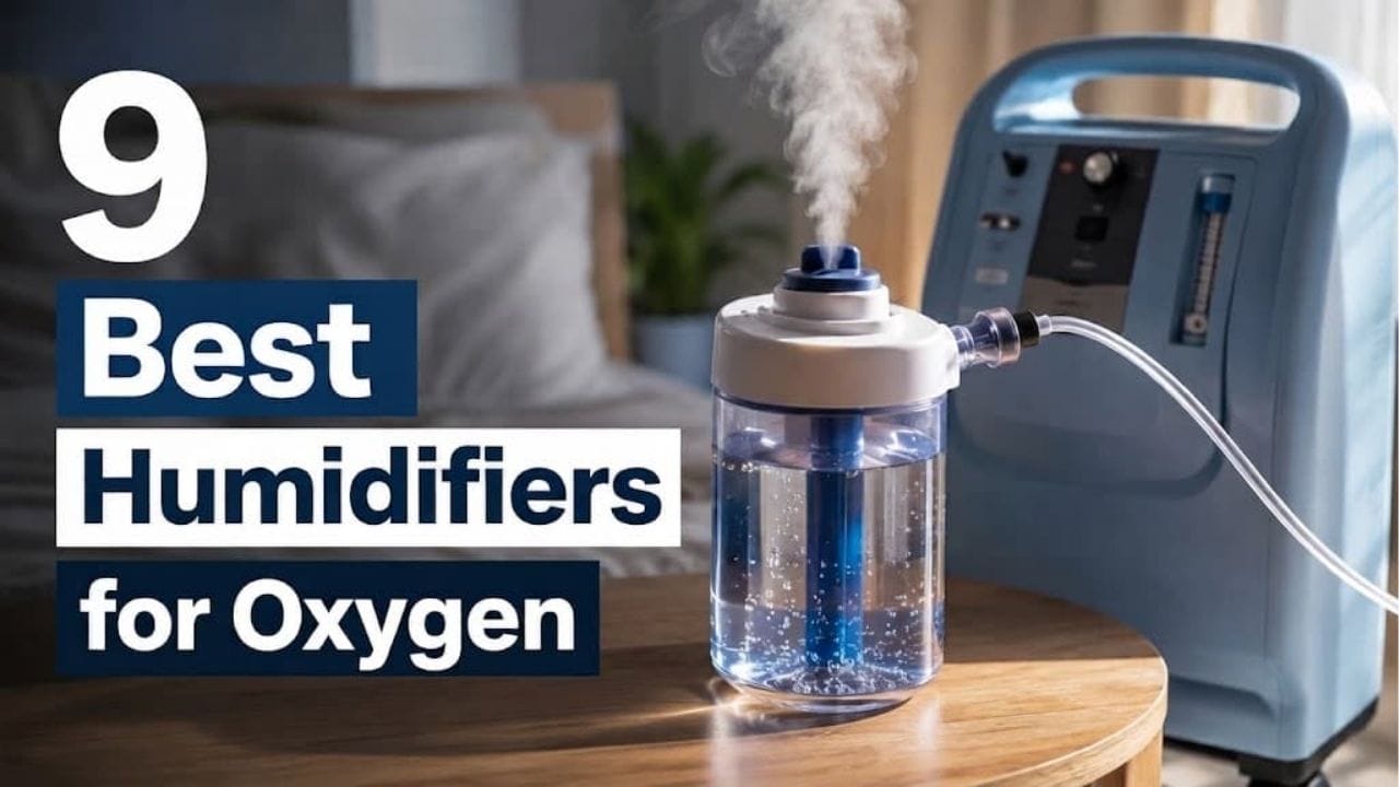 9 Best Humidifiers for Oxygen