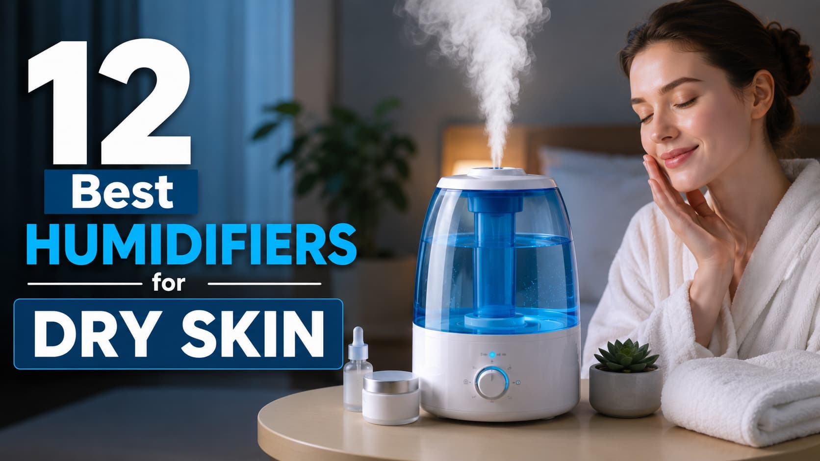 13 Best Humidifiers for Dry Skin