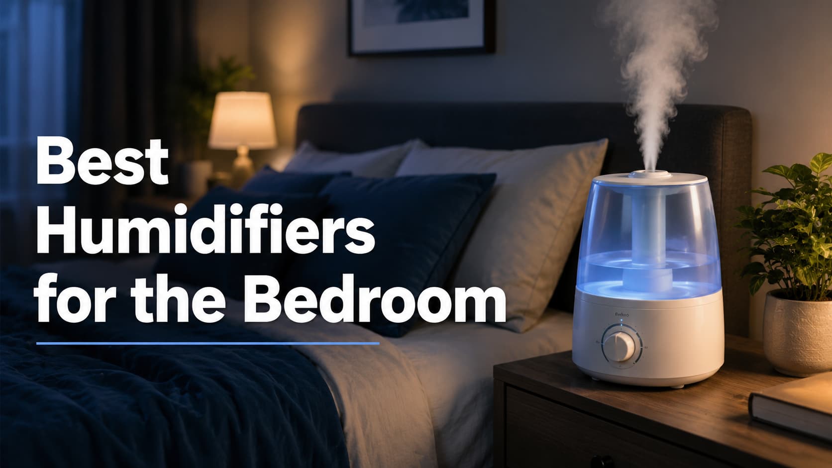 Best Humidifiers for the Bedroom