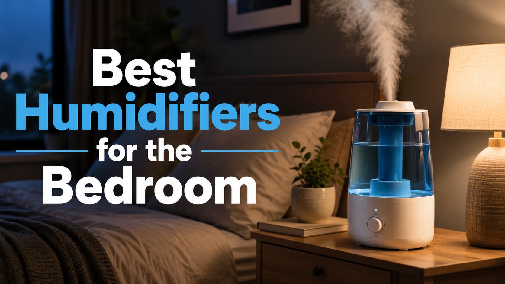 Best Humidifiers for the Bedroom