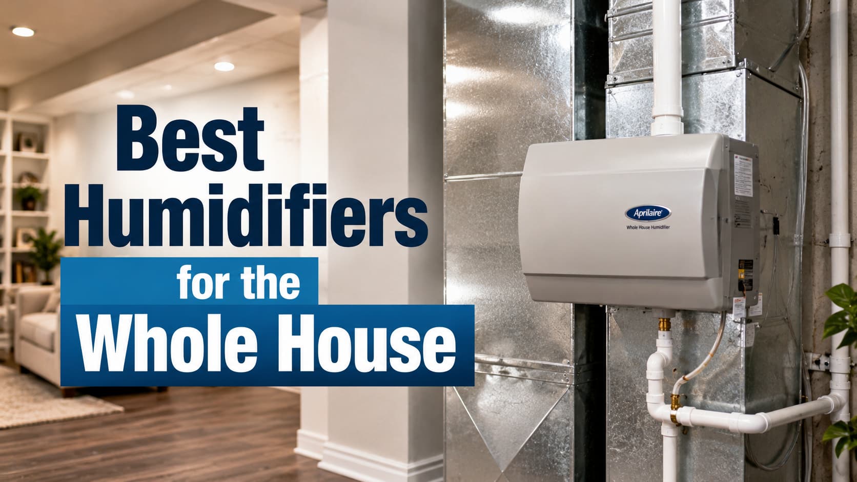 Best Humidifiers for the Whole House