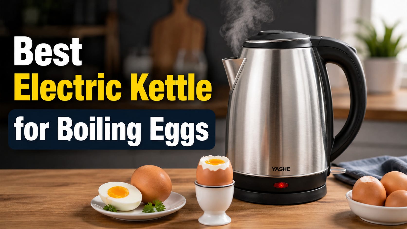 Best Electric Kettles for Boiling Eggs