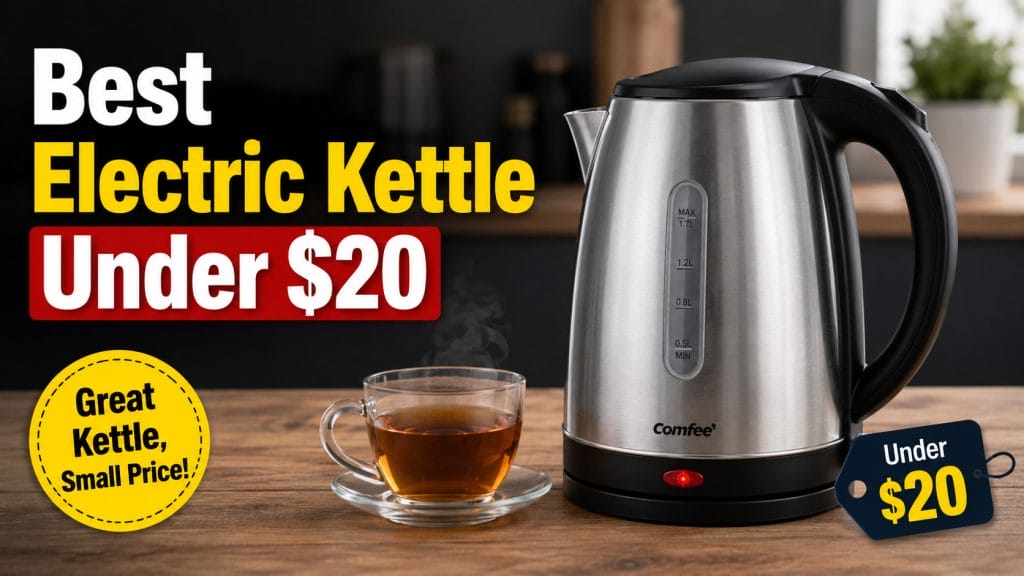 Best Electric Kettles Under $20