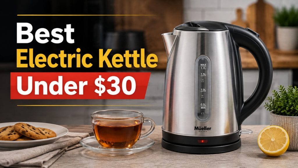 Best Electric Kettles Under $30