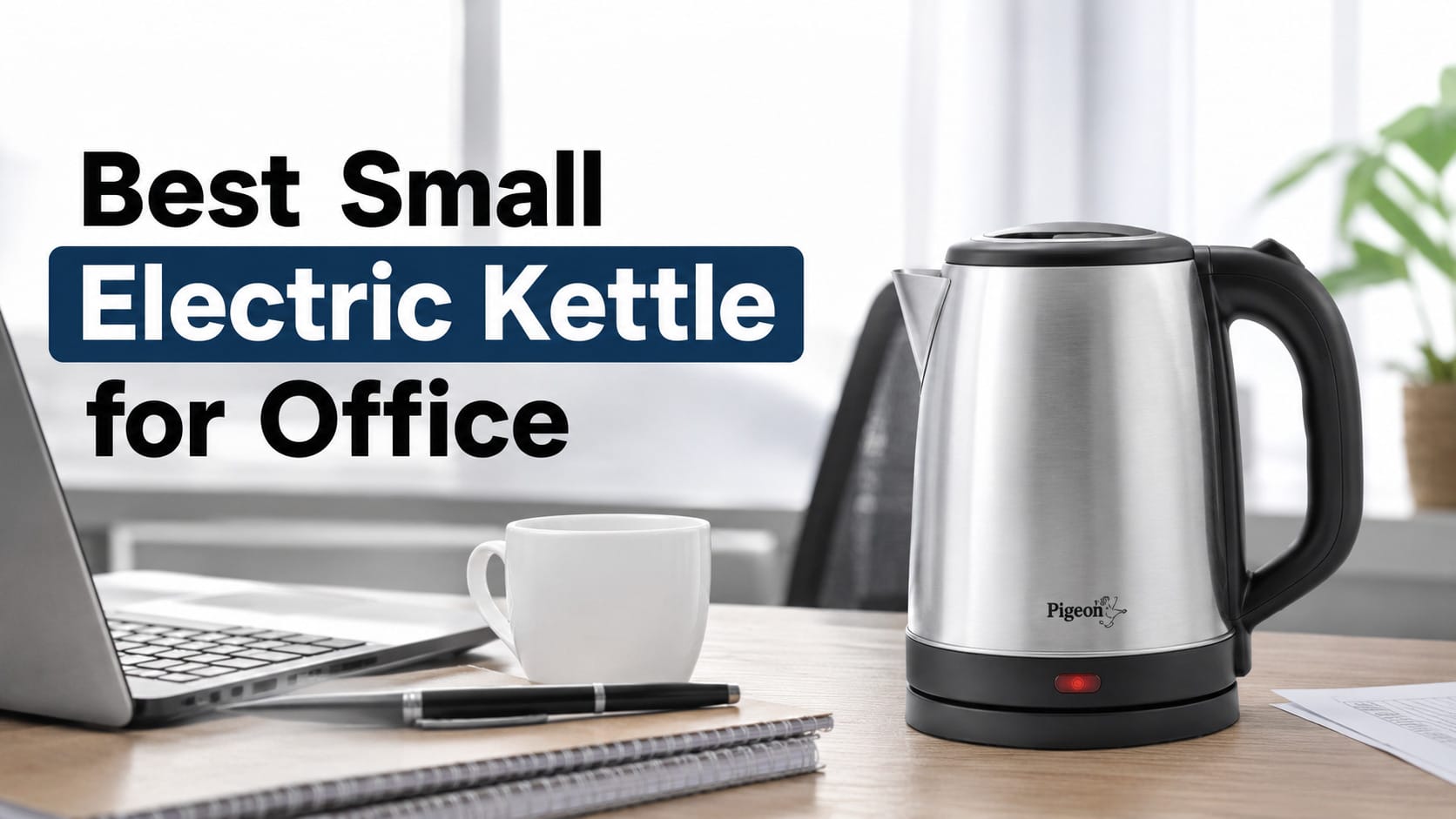 Best Small Electric Kettles for Office