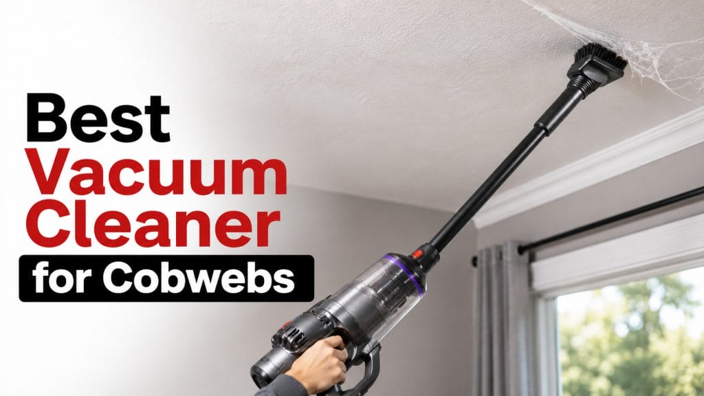 best vacuum cleaner for cobwebs