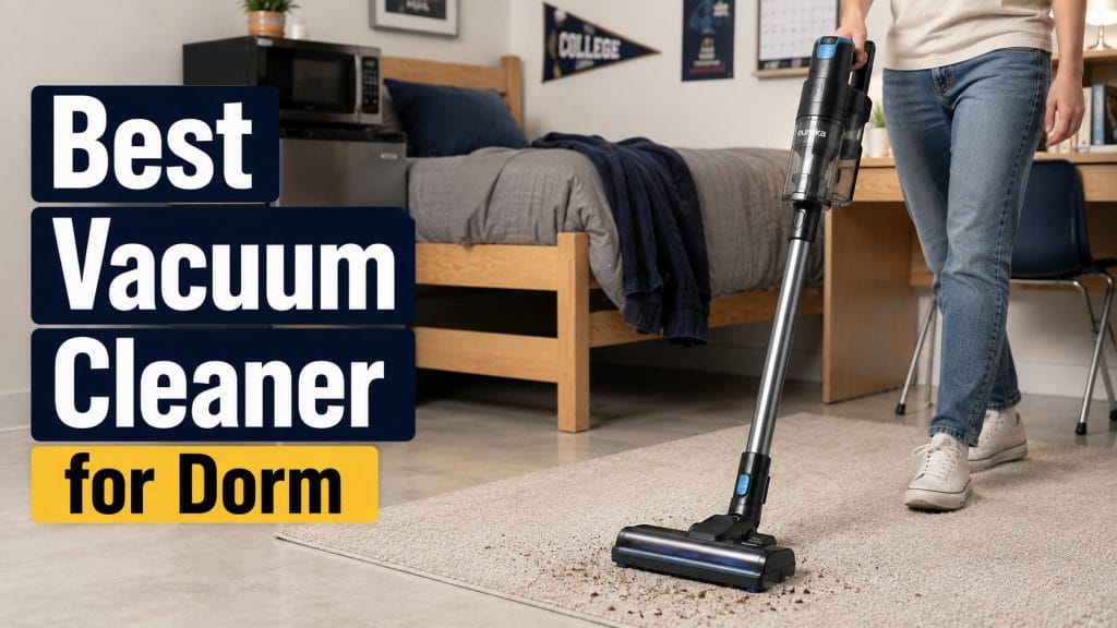 best vacuum cleaner for dorm