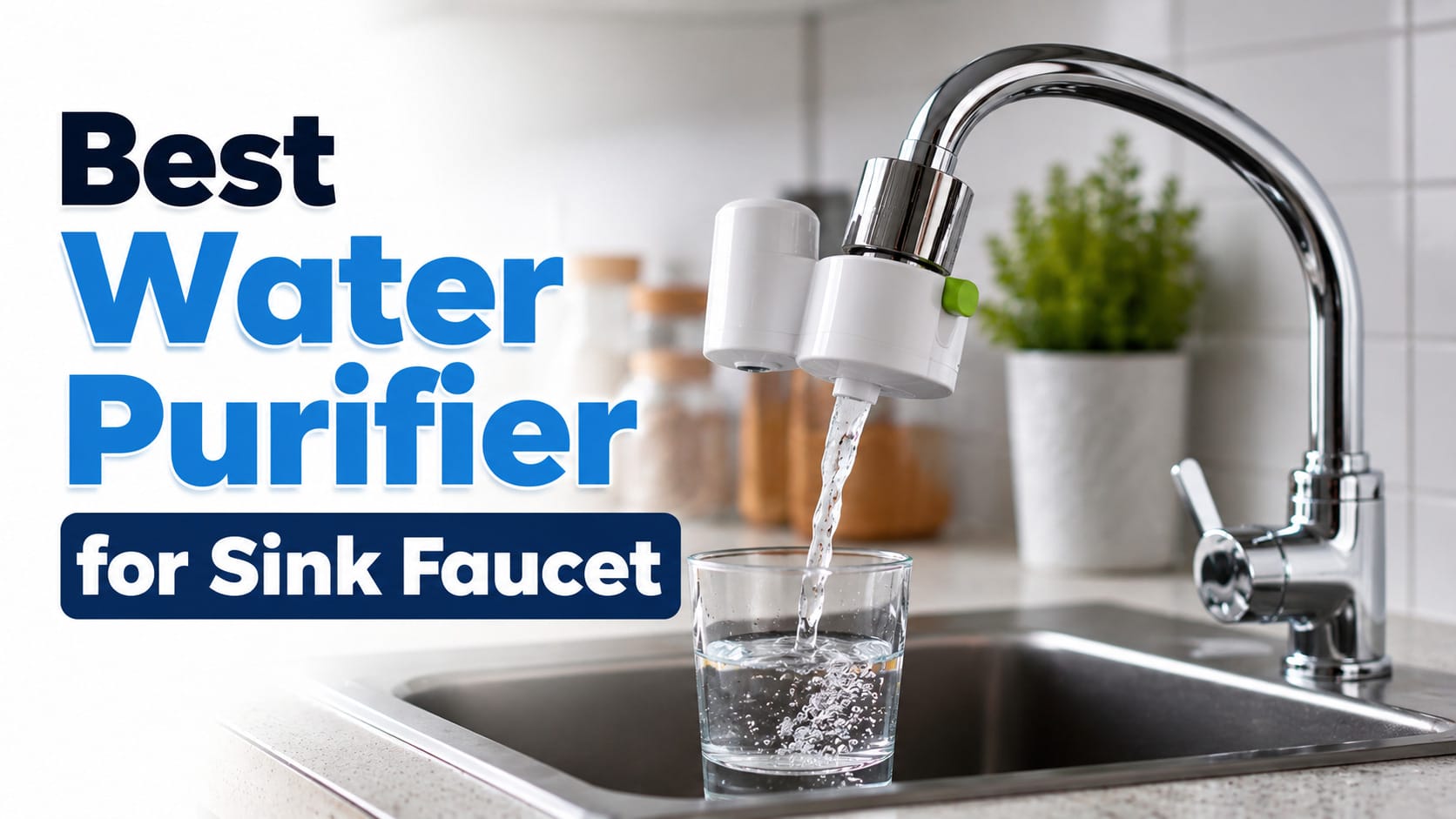 Best Water Purifier for Sink Faucet