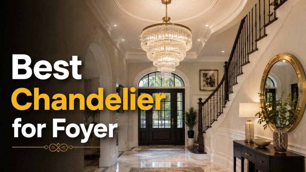 best chandelier for foyer