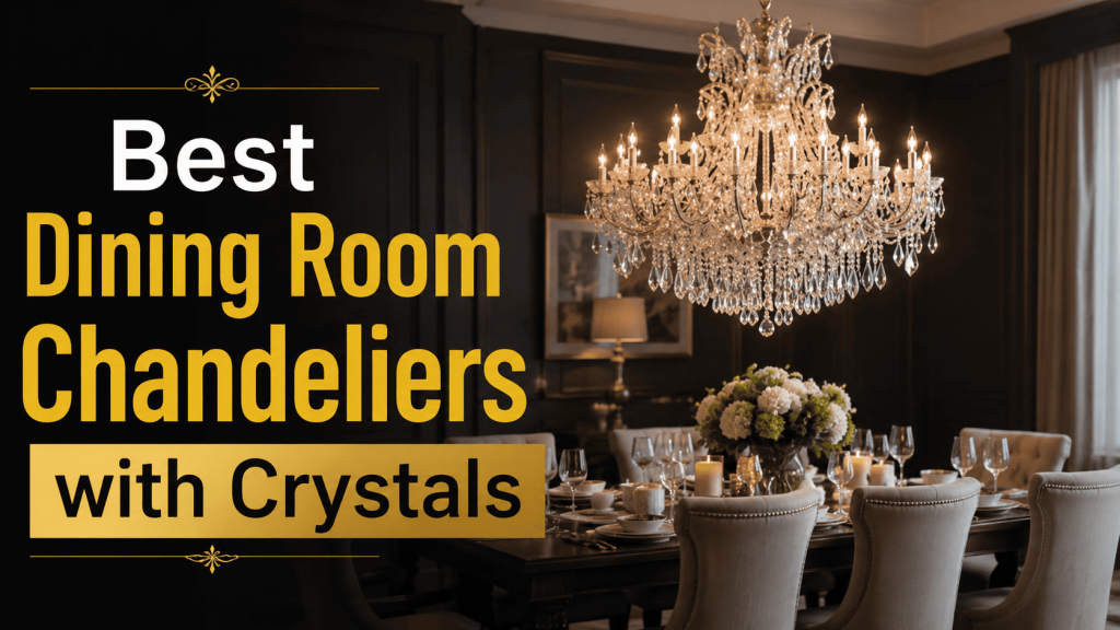 best dining room chandeliers with crystals